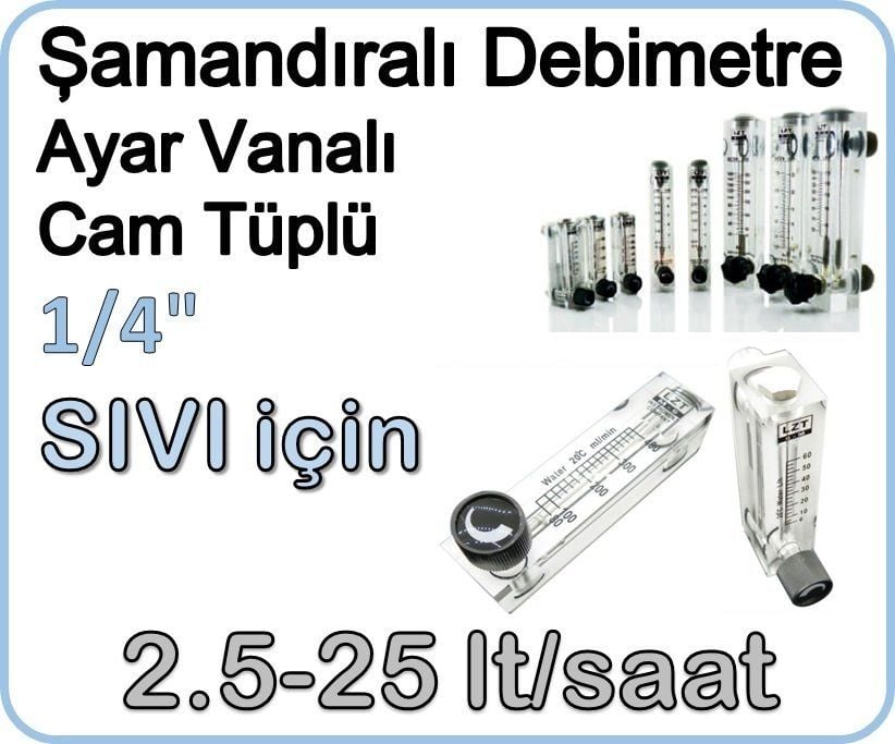 Cam Tüplü Ayar Vanalı Şamandıralı Sıvı Flowmetre Debi Ölçer 2.5-25 lt/saat
