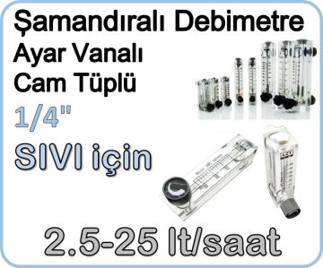 Cam Tüplü Ayar Vanalı Şamandıralı Sıvı Flowmetre Debi Ölçer 2.5-25 lt/saat