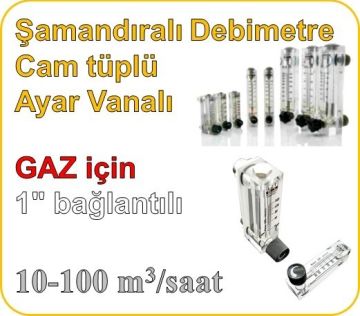 Cam Tüplü Ayar Vanalı Şamandıralı Gaz Flowmetre Debi Ölçer 10-100 m3/h (1'' bağlantılı)