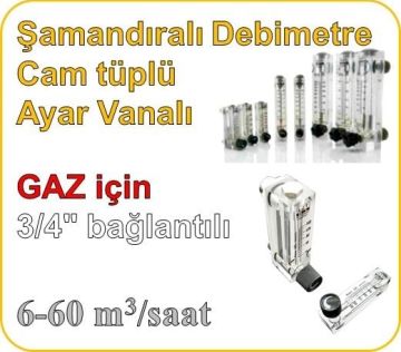 Cam Tüplü Ayar Vanalı Şamandıralı Gaz Flowmetre Debi Ölçer 6-60 m3/h (3/4'' bağlantılı)