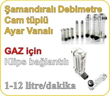 Cam Tüplü Ayar Vanalı Şamandıralı Gaz Flowmetre Debi Ölçer 1-12 lt/dakika (Klips bağlantılı)
