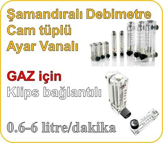 Cam Tüplü Ayar Vanalı Şamandıralı Gaz Flowmetre Debi Ölçer 0.6-6 lt/dakika (Klips bağlantılı)