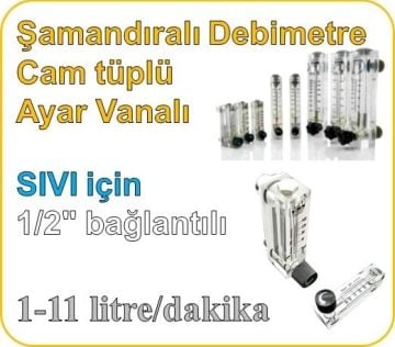 Cam Tüplü Ayar Vanalı Şamandıralı Sıvı Flowmetre Debi Ölçer 1-11 lt/dk (1/2'' bağlantılı)