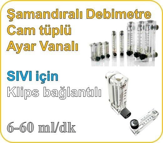 Cam Tüplü Ayar Vanalı Şamandıralı Sıvı Flowmetre Debi Ölçer 6-60 ml/dk (Klips bağlantılı)