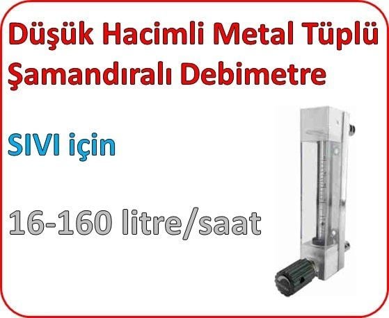 Düşük Hacimli Metal Tüplü Şamandıralı Sıvı Flowmetre Debi Ölçer 16-160 lt/saat