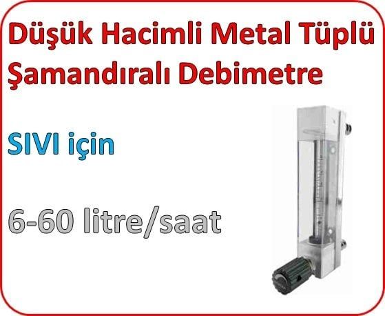 Düşük Hacimli Metal Tüplü Şamandıralı Sıvı Flowmetre Debi Ölçer 6-60 lt/saat