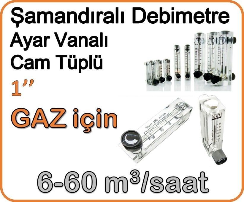 Cam Tüplü Ayar Vanalı Şamandıralı Gaz Rotametre 6-60 m3/h