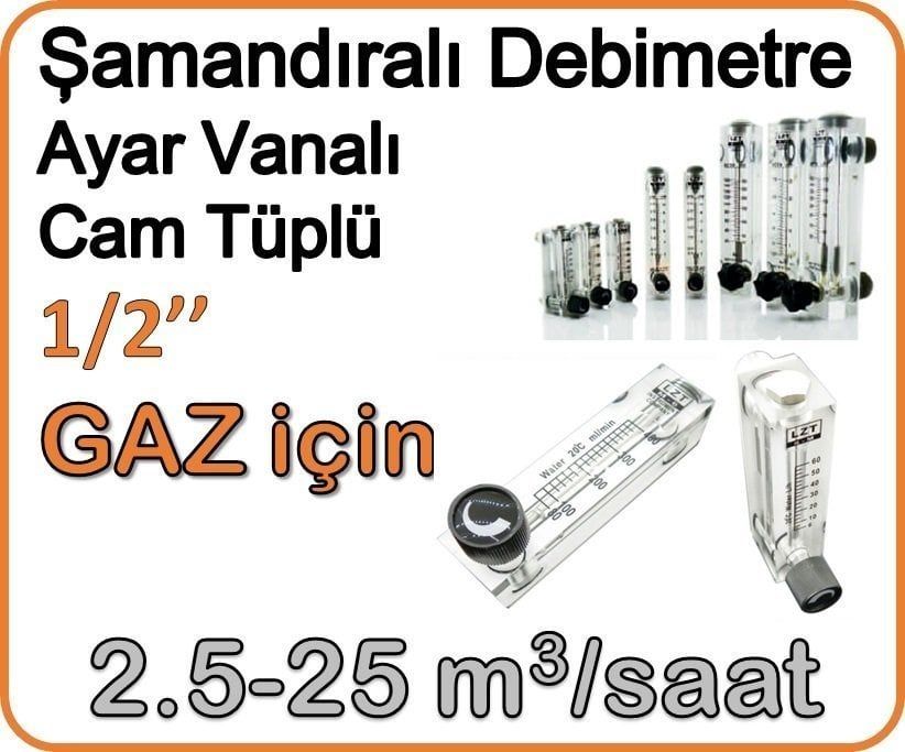 Cam Tüplü Ayar Vanalı Şamandıralı Gaz Rotametre 2.5-25 m3/h