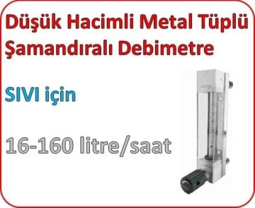 Düşük Hacimli Metal Tüplü Şamandıralı Sıvı Rotametre 16-160 lt/saat