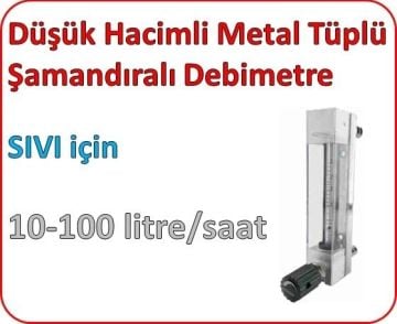 Düşük Hacimli Metal Tüplü Şamandıralı Sıvı Rotametre 10-100 lt/saat