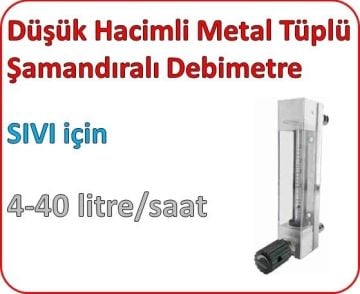 Düşük Hacimli Metal Tüplü Şamandıralı Sıvı Rotametre 4-40 lt/saat