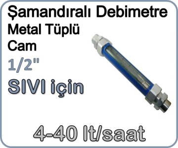 Metal Tüplü Şamandıralı Cam Debimetre (Sıvı için) 4-40 lt/saat 1/2''