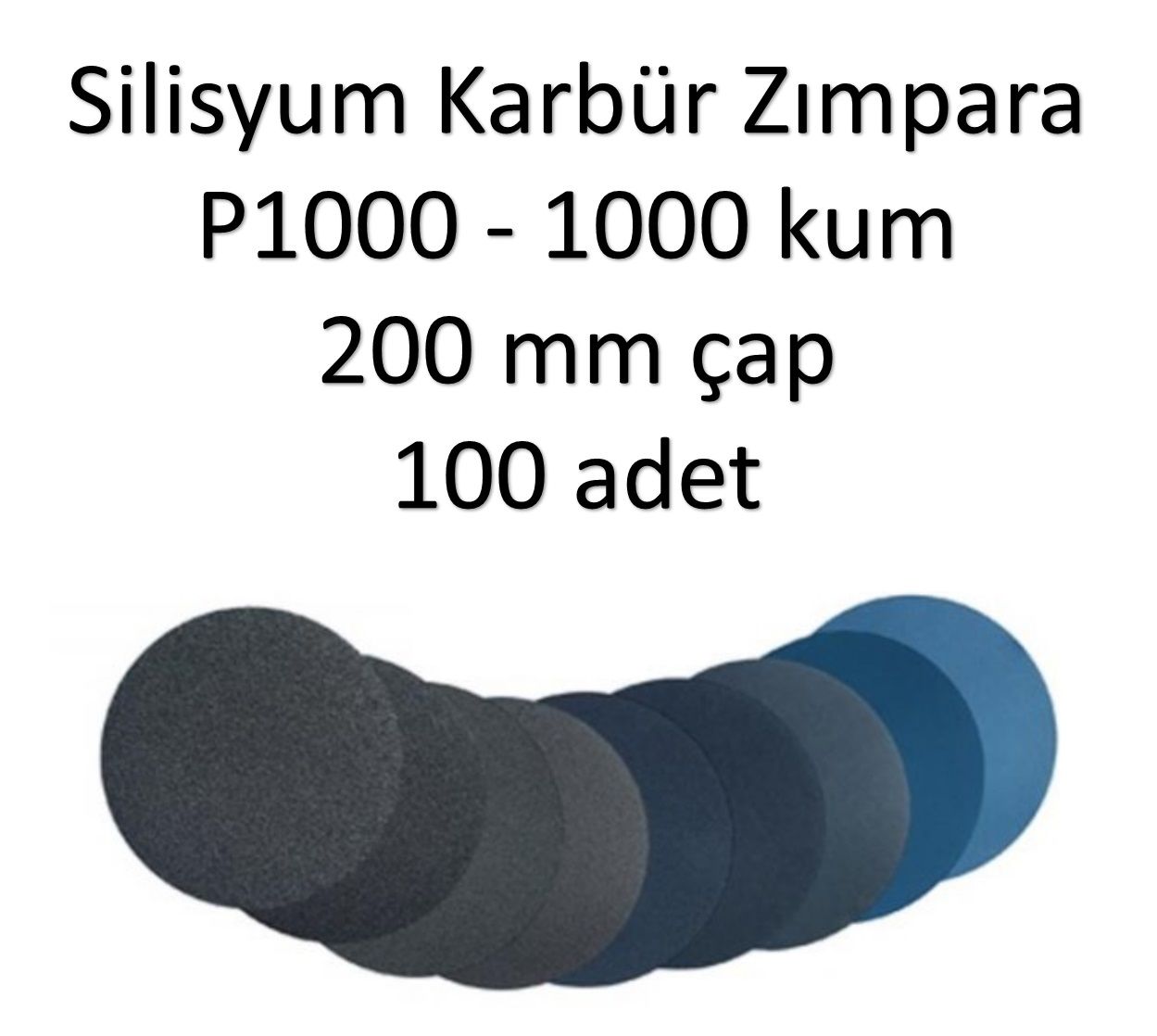 SİC Silisyum Karbür Parlatma Zımpara 1000 kum grid P1000 200 mm çap (100 ADET)