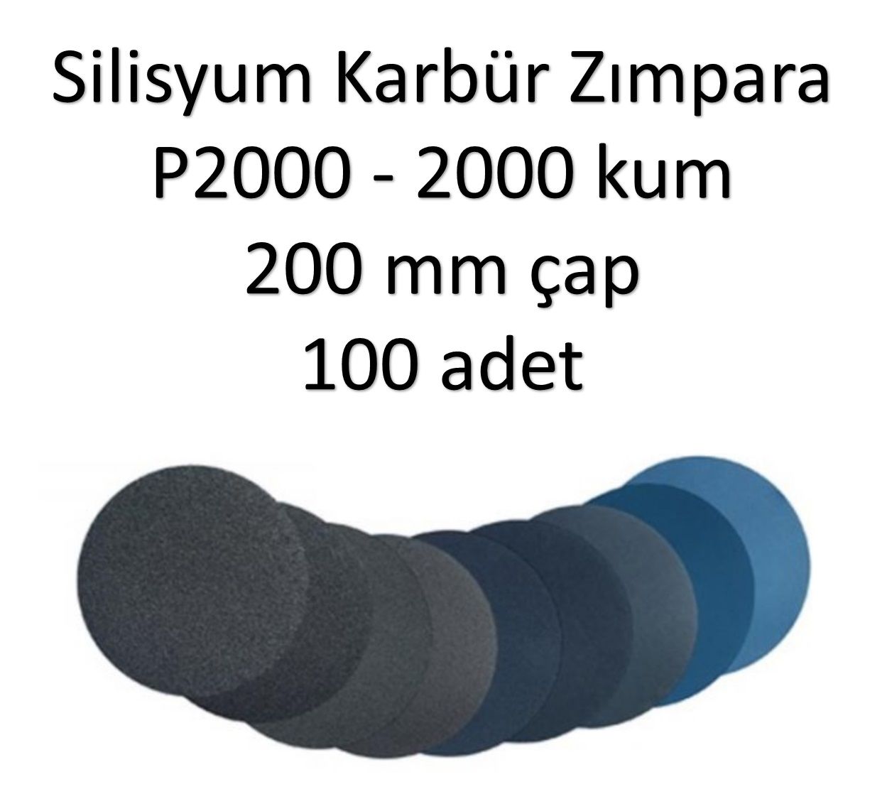 SİC Silisyum Karbür Parlatma Zımpara 2000 kum grid P2000 200 mm çap (100 ADET)