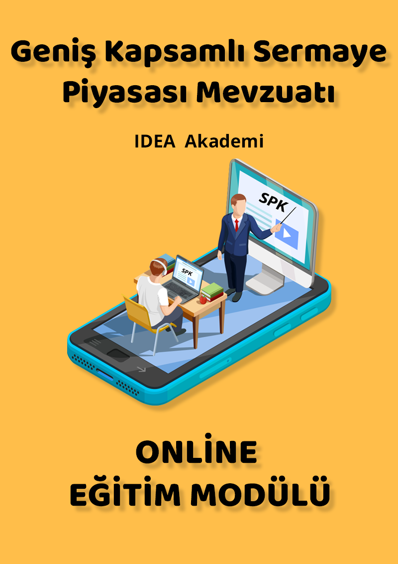 Geniş Kapsamlı Sermaye Piyasası Mevzuatı ve Meslek Kuralları Eğitim Modülü