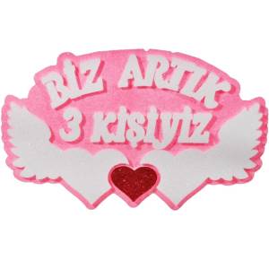 Biz Artık 3 Kişiyiz Strafor Pembe