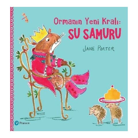 Ormanın Yeni Kralı: Su Samuru - Jane Porter / Pearson Yayınları