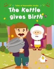 Kazan Doğurdu - The Kettle Gives Birth (İngilizce)