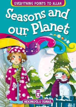 Mevsimler ve Dünyamız - Seasons and Our Planet (İngilizce)