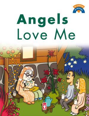 Melekler Beni Seviyor - Angels Love Me (İngilizce)
