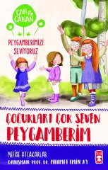 Çocukları Çok Seven Peygamberim - Can İle Canan Peygamberimizi Seviyoruz