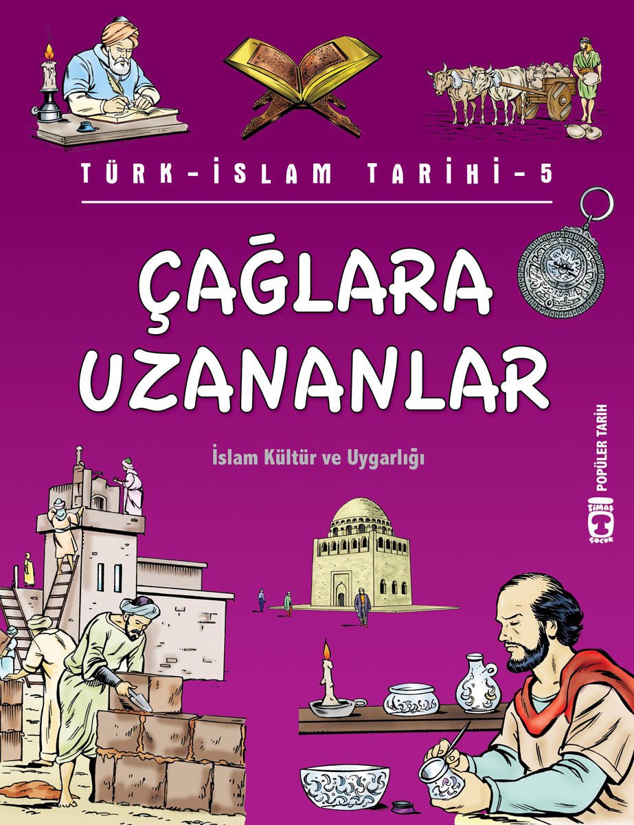 Çağlara Uzananlar - Türk İslam Tarihi 5