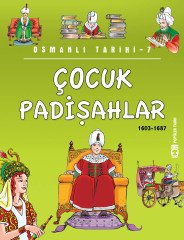 Çocuk Padişahlar - Osmanlı Tarihi 7