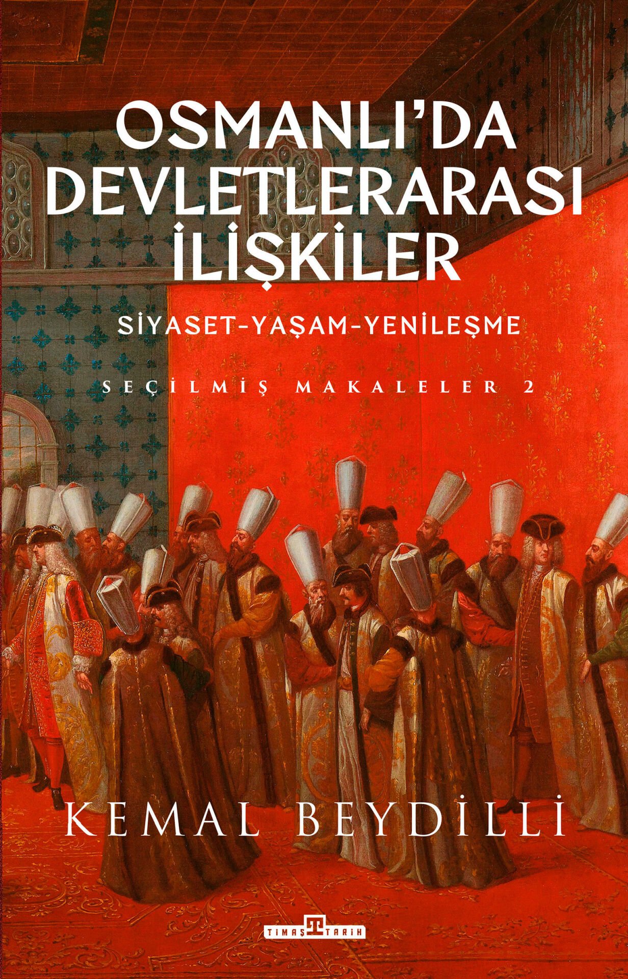 Osmanlı'da Devletlerarası İlişkiler-2 (Ciltli)