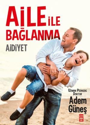 Aile İle Bağlanma Aidiyet