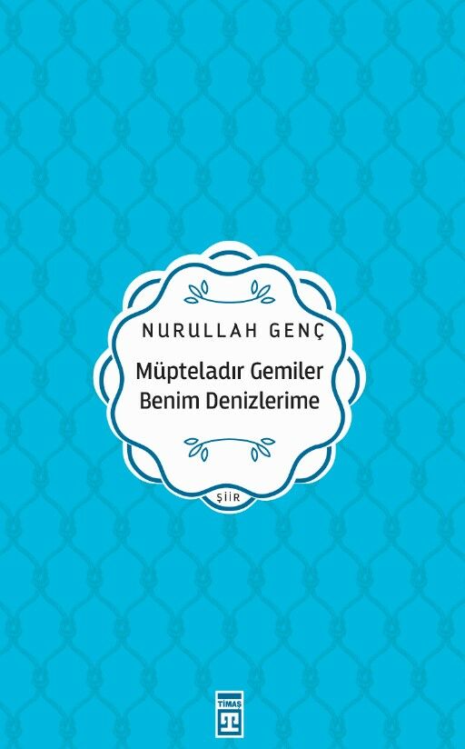 Müpteladır Gemiler Benim Denizlerime