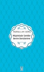 Müpteladır Gemiler Benim Denizlerime