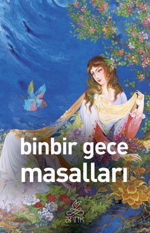 Binbir Gece Masalları (Antik Dünya Klasikleri)