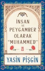 İnsan ve Peygamber olarak Hz. Muhammed (sav) (Yazar İmzalı)