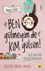 Ben Gülmeyim De Kim Gülsün! (Neşeli Günlük)