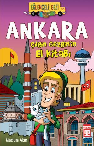 Ankara Çılgın Gezginin El Kitabı