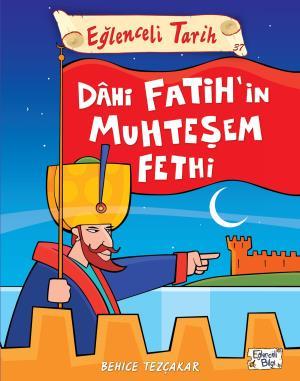 Dahi Fatihin Muhteşem Fethi