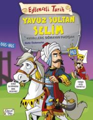 Yavuz Sultan Selim - Hayallere Sığmayan Padişah