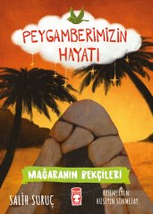 Mağaranın Bekçileri - Peygamberimizin Hayatı