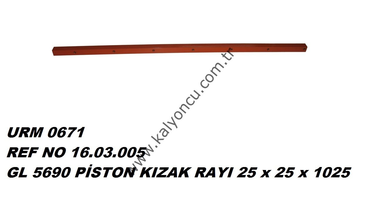 L 5690 Piston Kızak Rayı 25x25x1025 Ür.No:0671