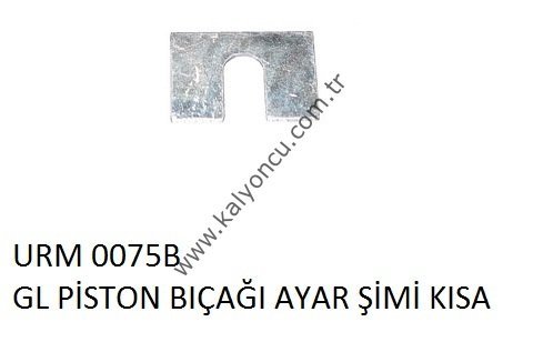 L Piston Bıçağı Ayar Şimi Kısa Ür.No:0075B