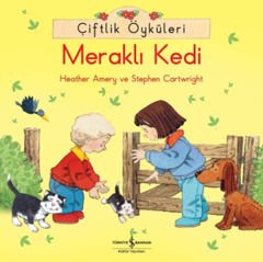 Çiftlik Öyküleri Meraklı Kedi HEATHER AMERY