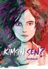 Kimsin Sen MİYASE SERTBARUT