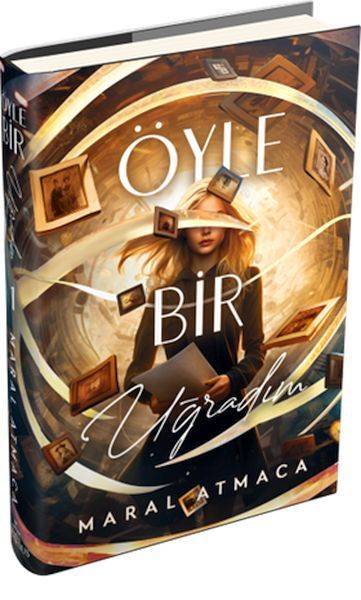 Öyle Bir Uğradım 1 Ciltli MARAL ATMACA