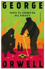 Paris ve Londrada Beş Parasız GEORGE ORWELL