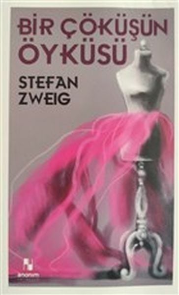 Bir Çöküşün Öyküsü STEFAN ZWEİG