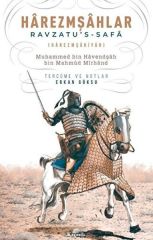 Harezmşahlar Ravzatu's Safa MUHAMMED BİN HAVENDŞAH BİN MAHMUD MİRHAND