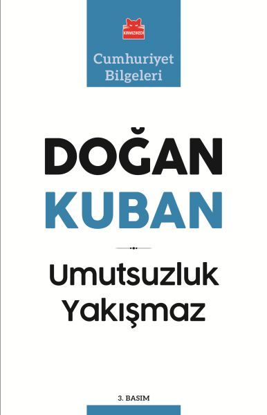 Umutsuzluk Yakışmaz DOĞAN KUBAN