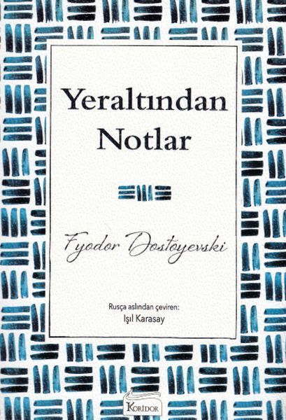 Yeraltından Notlar FYODOR MİHAYLOVİÇ DOSTOYE