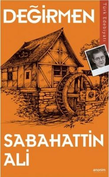 Değirmen SABAHATTİN ALİ