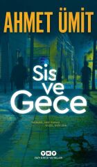 Sis ve Gece AHMET ÜMİT